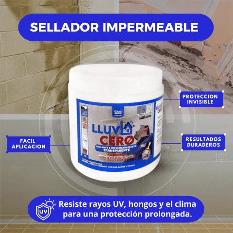 Lluvia Cero® - Sellador Impermeable